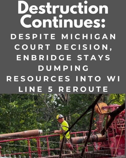 Despite Court Decisions Challenging Line 5, Enbridge Continues Wisconsin Reroute Construction